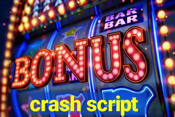 crash script